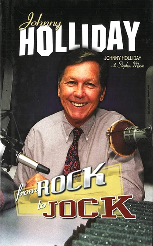 Johnny Holliday: From Rock to Jock by Johnny Holliday