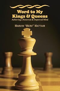 Word to My Kings & Queens by Marvin T. Mattair