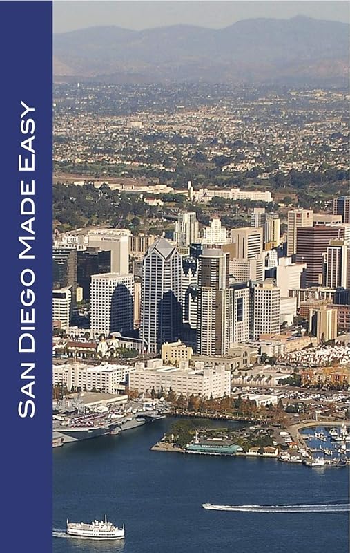 San Diego Made Easy: Sights and shopping, hotels and restaurants, day trips and nightlife in “America’s Finest City” by Andy Herbach