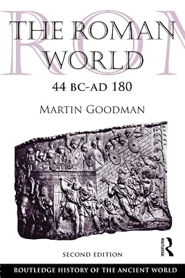 The Roman World 44 BC-AD 180: Second Edition (Routledge History of the Ancient World)