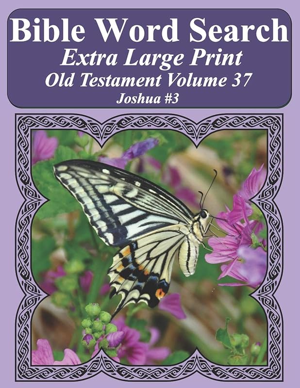Bible Word Search Extra Large Print Old Testament Volume 37: Joshua #3 (Bible Word Search Puzzles For Adults Jumbo Print Butterfly Edition) by T. W. Pope