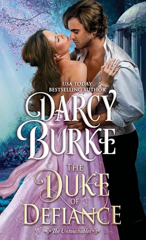 The Duke of Desire (The Untouchables) by Darcy Burke