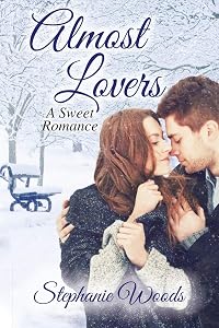 Almost Lovers: A Sweet Romance by Stephanie Woods