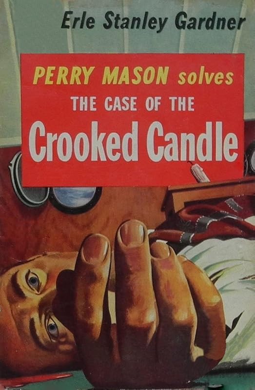 The Case of the Crooked Candle (Perry Mason Book 24) by Erle Stanley Gardner