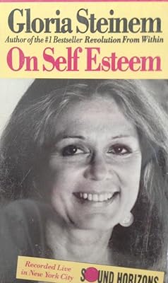 Gloria Steinem: On Self Esteem/Audio Cassette