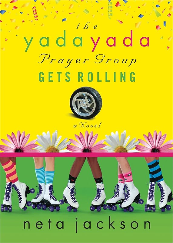 The Yada Yada Prayer Group Gets Rolling: A Novel by Neta Jackson