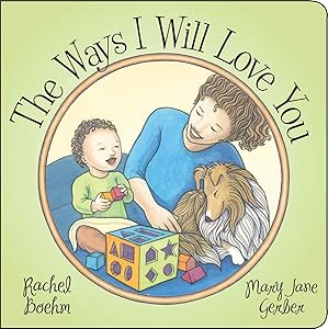 The Ways I Will Love You by Rachel Boehm