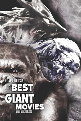 The Best Giant Movies (Movie Monsters 2020 (B&W))