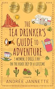 The Tea Drinker's Guide to Adventure by Andrée Jannette