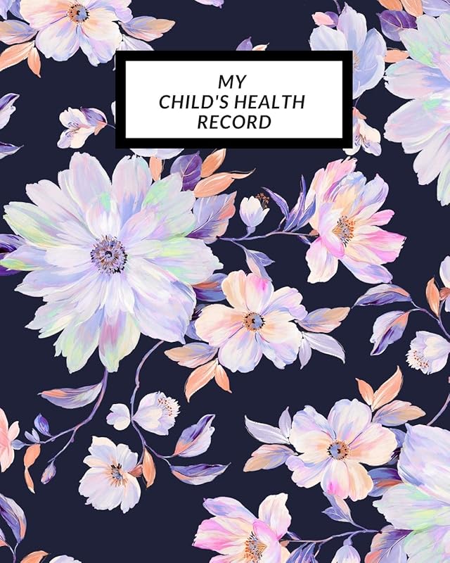 My child’s Health Record: Child’s Medical History To do Book , Baby ‘s Health keepsake Register & Information Record Log, Treatment Activities ... Behaviours and Healthy Development Reference by The Waymaker Journal