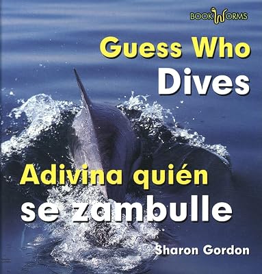 Guess Who Dives/ Adivina Quien Se Zambulle (Bookworms) (Spanish and English Edition)