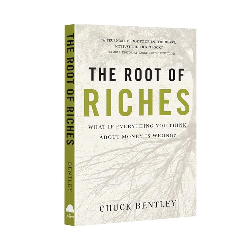 The Root of Riches by Chuck Bentley