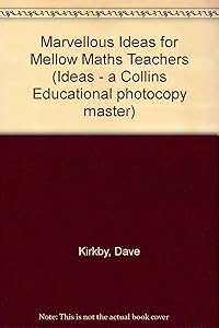 Marvellous Ideas for Mellow Maths Teachers (Ideas - a Collins Educational Photocopy Master)