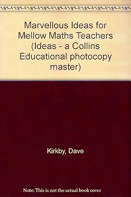 Marvellous Ideas for Mellow Maths Teachers (Ideas - a Collins Educational Photocopy Master)