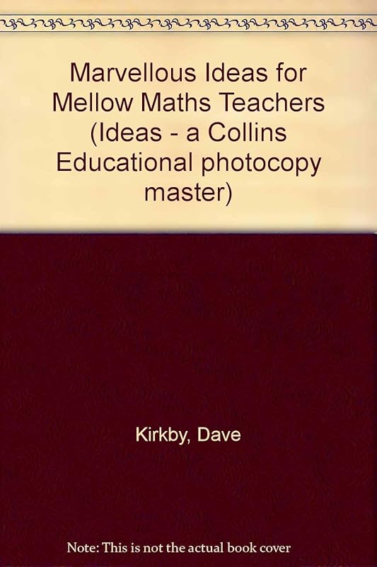 Marvellous Ideas for Mellow Maths Teachers (Ideas - a Collins Educational Photocopy Master) by unknown author