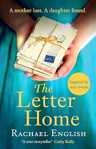 The Letter Home: The heartwrenching historical novel of a mother's journey from Ireland to save the daughter she loves by Rachael English
