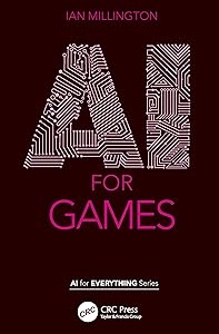 AI for Games (AI for Everything)