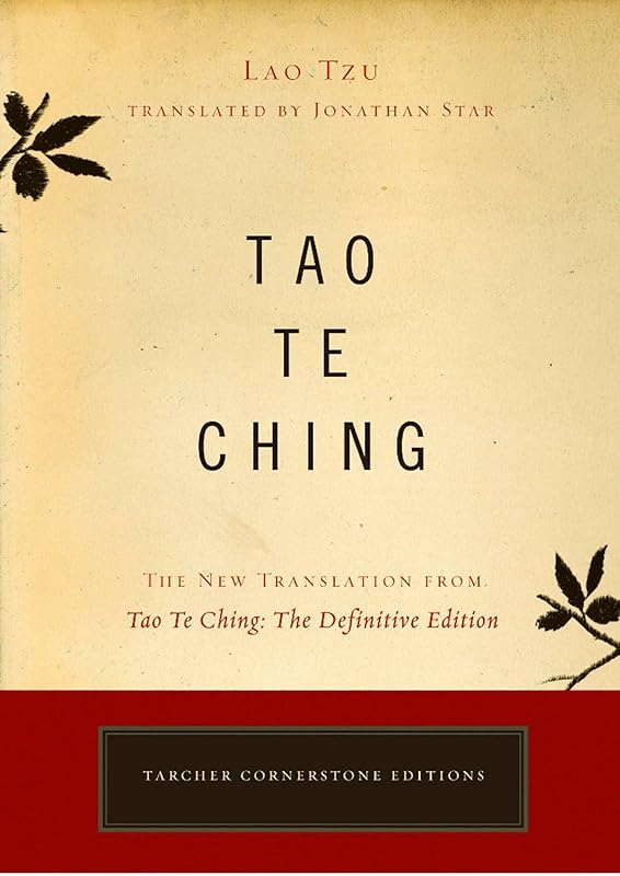 Tao Te Ching: The New Translation from Tao Te Ching, The Definitive Edition (Tarcher Cornerstone Editions) by Lao Tzu