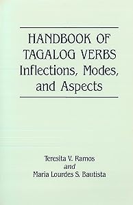 Handbook of Tagalog Verbs: Inflection, Modes, and Aspects
