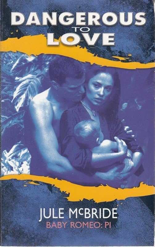 Baby Romeo: P.I. (Dangerous to Love USA: Hawaii #11) by Jule McBride