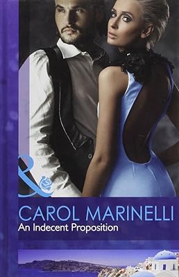 An Indecent Proposition (Mills & Boon Hardback Romance)