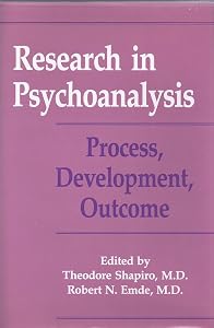 Research in psychoanalysis by Theodore Shapiro and Robert N Emde