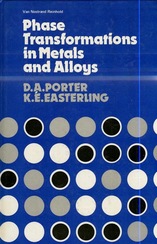 Phase transformations in metals and alloys by David A. Porter
