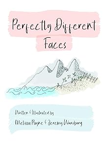 Perfectly Different Faces by Melissa Payne