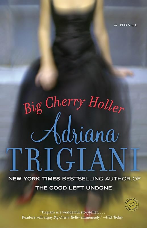 Big Cherry Holler: A Big Stone Gap Novel by Adriana Trigiani