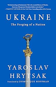A Brief History of Ukraine: The Forging of a Nation by Yaroslav Hrytsak