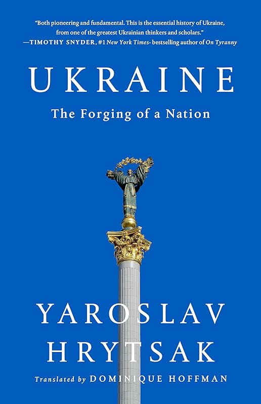 A Brief History of Ukraine: The Forging of a Nation by Yaroslav Hrytsak