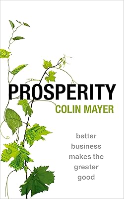 Prosperity: Better Business Makes the Greater Good