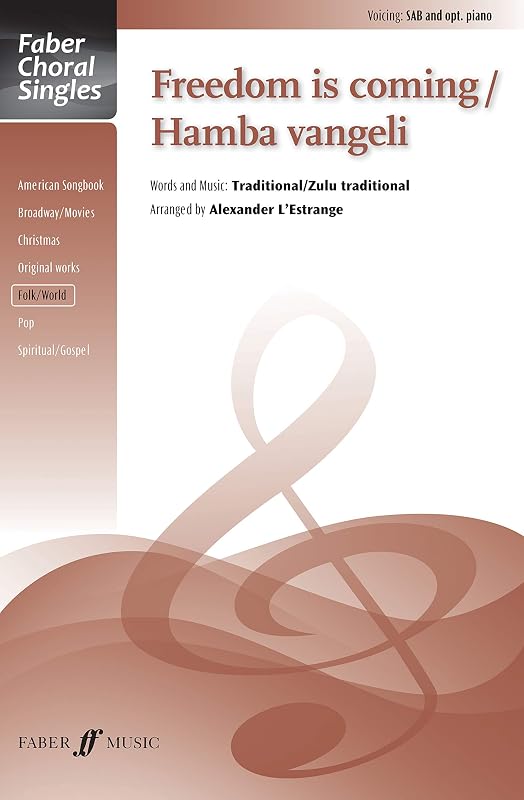 Freedom Is Coming / Hamba Vangeli: SAB, Choral Octavo (Faber Choral Singles) by Alexander L'Estrange