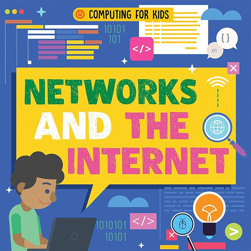 Networks and the Internet (Computing for Kids) by Nancy Dickmann