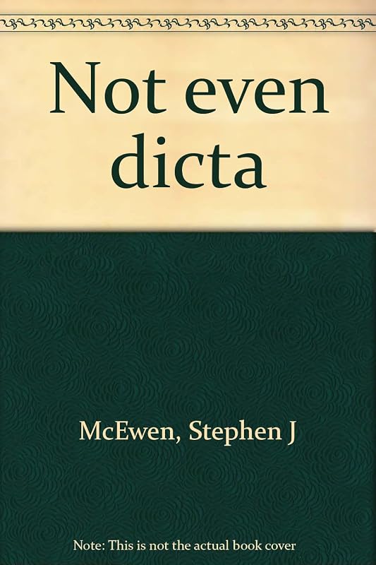 Not even dicta by Stephen J McEwen