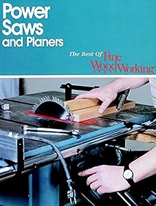 Best of Fine Woodworking : Power Saws and Planers