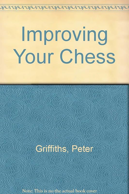 Improving your chess by P. C Griffiths