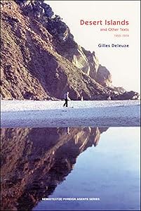 Desert Islands: and Other Texts, 1953-1974 (Semiotext(e) / Foreign Agents) by Gilles Deleuze