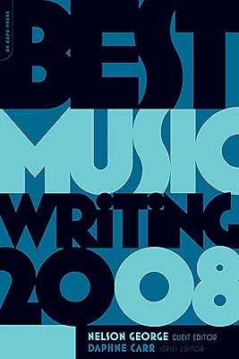 Best Music Writing 2008 (DA CAPO BEST MUSIC WRITING)