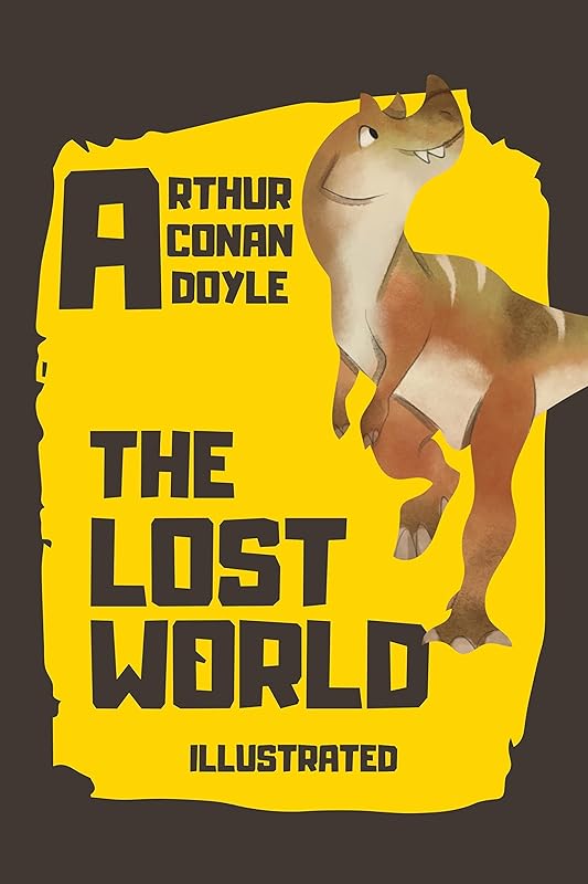 The Lost World Illustrated by Arthur Conan Doyle