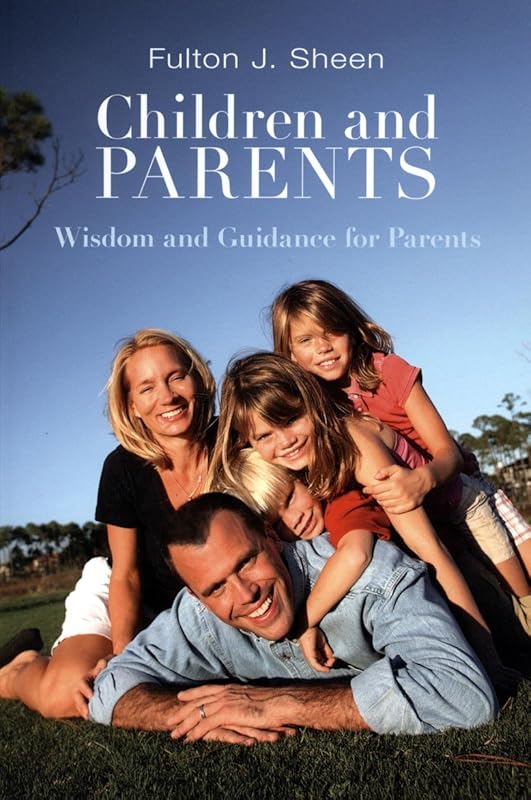 Children and Parents (Fulton J. Sheen) by Fulton J. Sheen