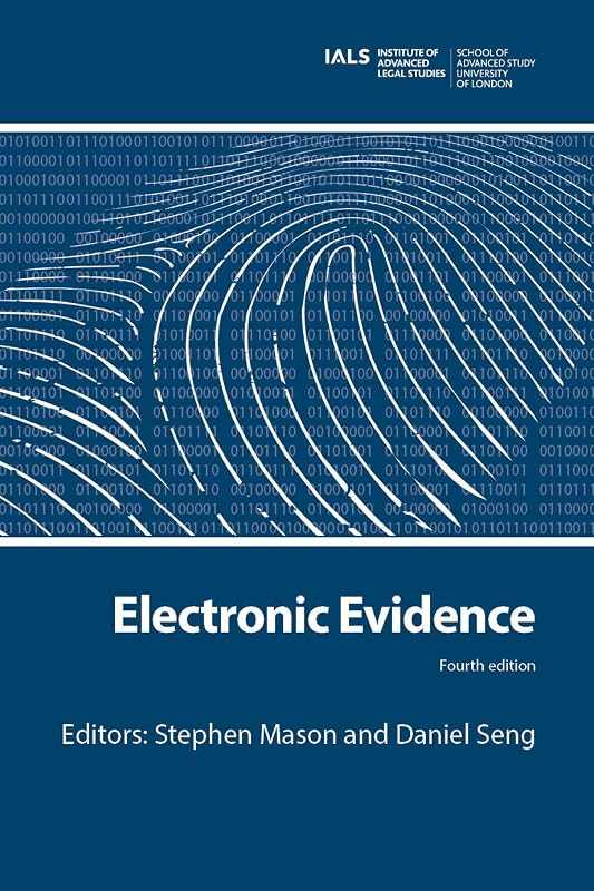 Electronic Evidence (OBServing Law) by Stephen Mason