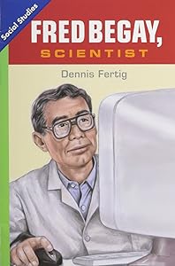 SOCIAL STUDIES 2013 LEVELED READER GRADE 4 CHAPTER 8 BELOW-LEVEL: FRED BEGAY SCIENTIST