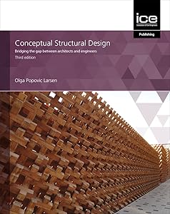Conceptual Structural Design: Bridging the gap between architects and engineers by Olga Popovic Larsen