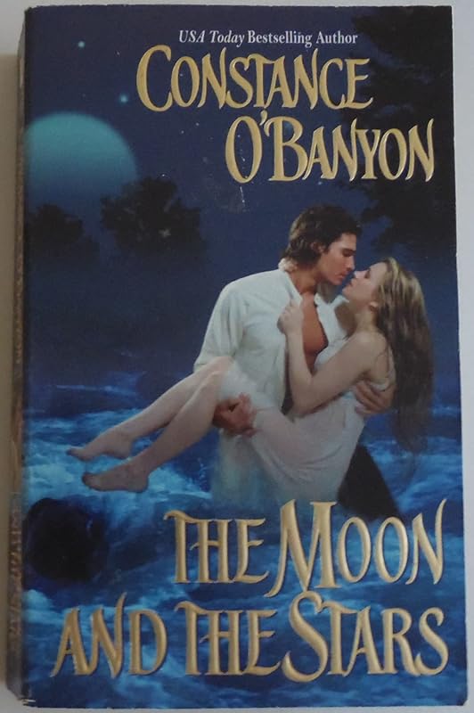 The Moon And the Stars by Constance O'Banyon