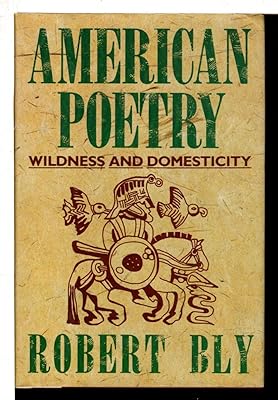 American Poetry: Wildness and Domesticity