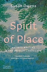 Spirit of Place Artists, Writers and the British Landscape /anglais