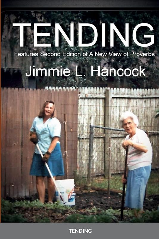 Tending by Jimmie L. Hancock