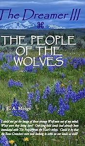 The Dreamer III THE PEOPLE OF THE WOLVES by E A Meigs
