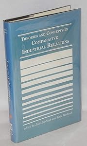 Theories and Concepts in Comparative Industrial Relations (Studies in Industrial Relations) by Jack Barbash